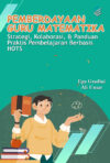 Pemberdayaan Guru Matematika : Strategi, Kolaborasi & Panduan Praktis Pembelajaran Berbasis HOTS