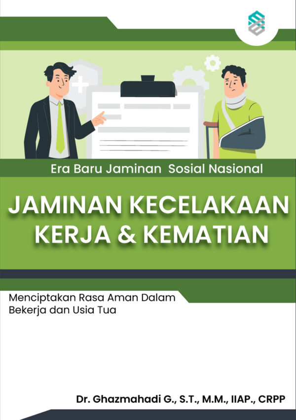 Era Baru Jaminan Sosial Nasional: Jaminan Kecelakaan Kerja & Kematian