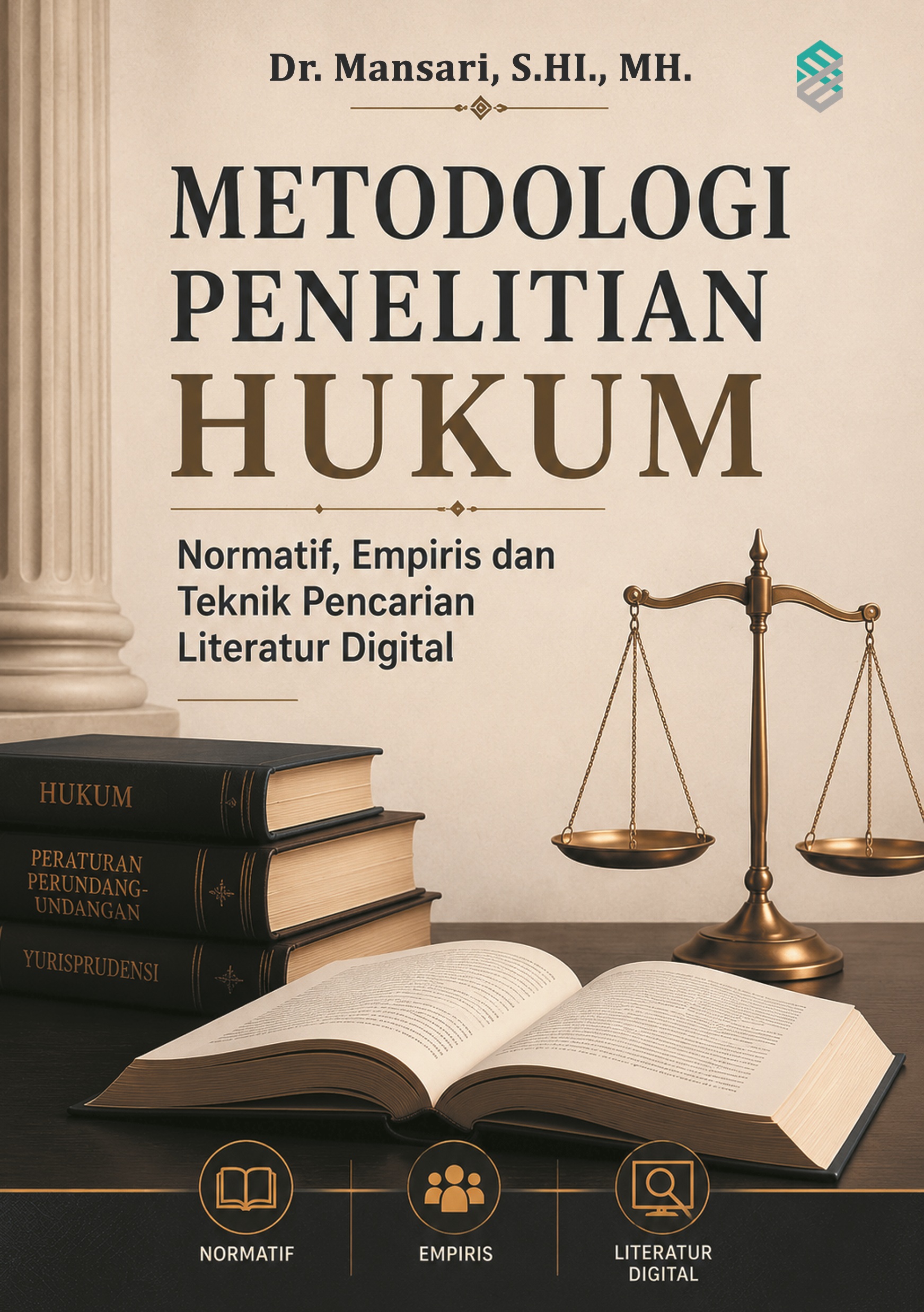 Metodologi Penelitian Hukum: Normatif, Empiris, dan Teknik Pencarian Literatur Digital