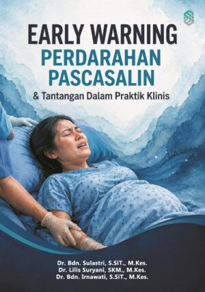 Early Warning Perdarahan Pascasalin & Tantangan Dalam Praktik Klinis